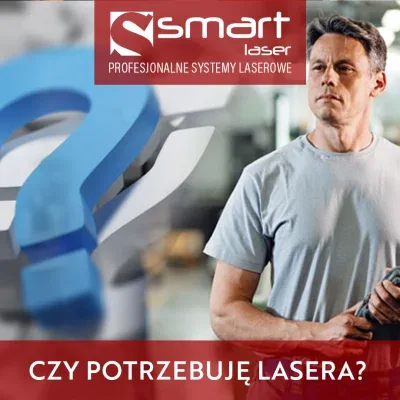 Czy potrzebujesz lasera?